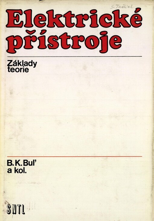 Elektrické přístroje :základy teorie : určeno [také] stud. elektrotechn. fakult a prům. škol elektrotechn.