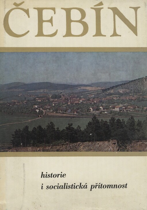Čebín :Historie i socialistická přítomnost