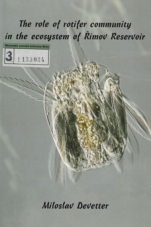 The role of rotifer community in the ecosystem of Římov Reservoir :Ph.D. Thesis