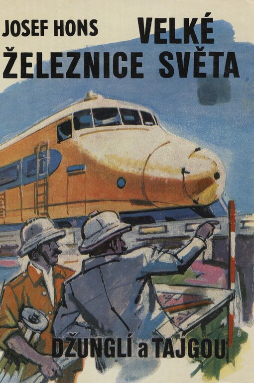 Velké železnice světa: džunglí a tajgou