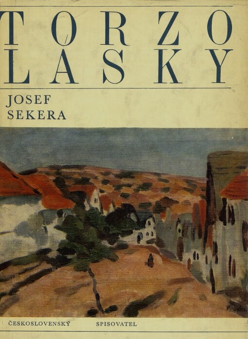 Torzo lásky :osudy Jindřicha Pruchy