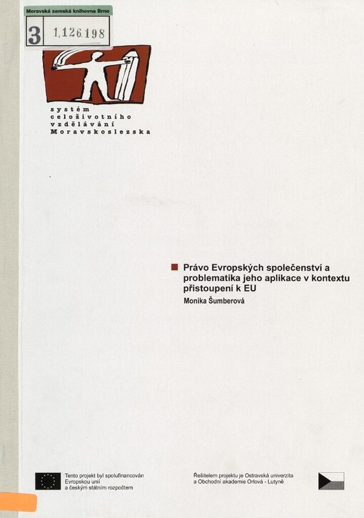 Právo Evropských společenství a problematika jeho aplikace v ČR v kontextu přistoupení k EU