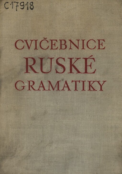 Cvičebnice ruské gramatiky: vysokošk. příručka pro stud. neruštináře