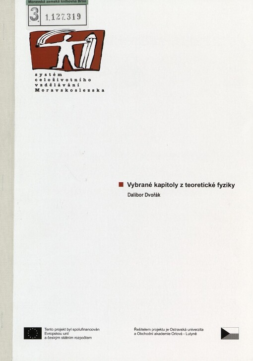 Vybrané kapitoly z teoretické fyziky: [studijní materiály pro distanční kurz Vybrané kapitoly z teoretické fyziky]