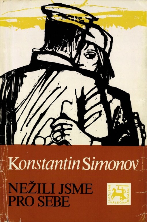 Nežili jsme pro sebe :z Lopatinových zápisků : román ve třech novelách