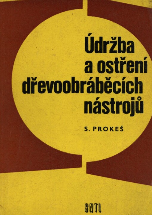 Údržba a ostření dřevoobráběcích nástrojů: Určeno [též] studujícím stř. prům. škol dřevařských