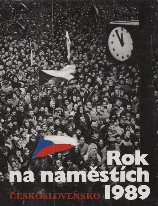 Rok na náměstích :Československo 1989