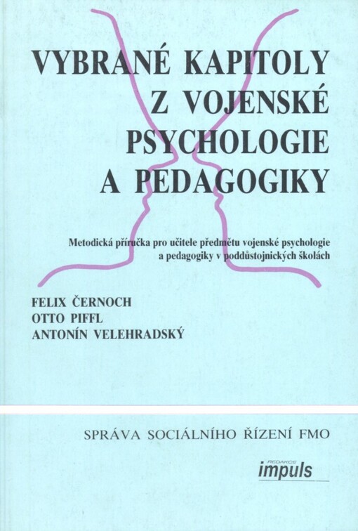 Vybrané kapitoly z vojenské psychologie a pedagogiky v poddůstojnických školách :metodická příručka