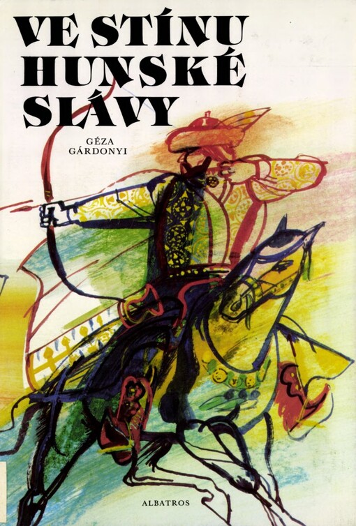 Ve stínu hunské slávy