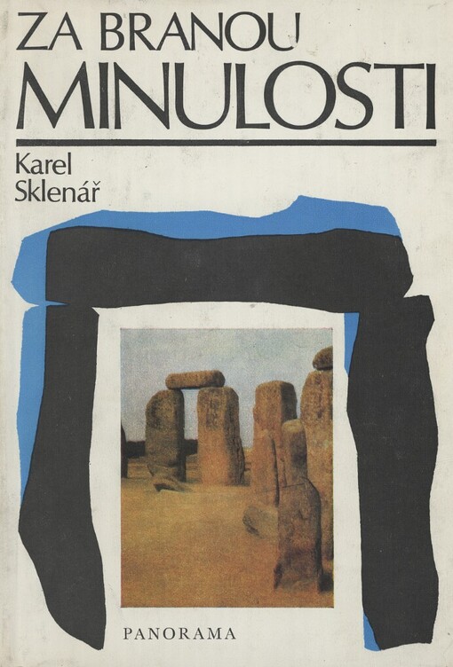 Za branou minulosti :s archeology po Evropě