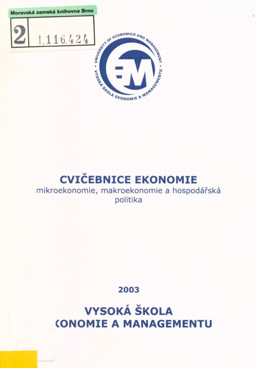Cvičebnice ekonomie :mikroekonomie, makroekonomie a hospodářská politika