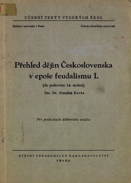 Přehled dějin Československa v epoše feudalismu I: (do poloviny 14. století)