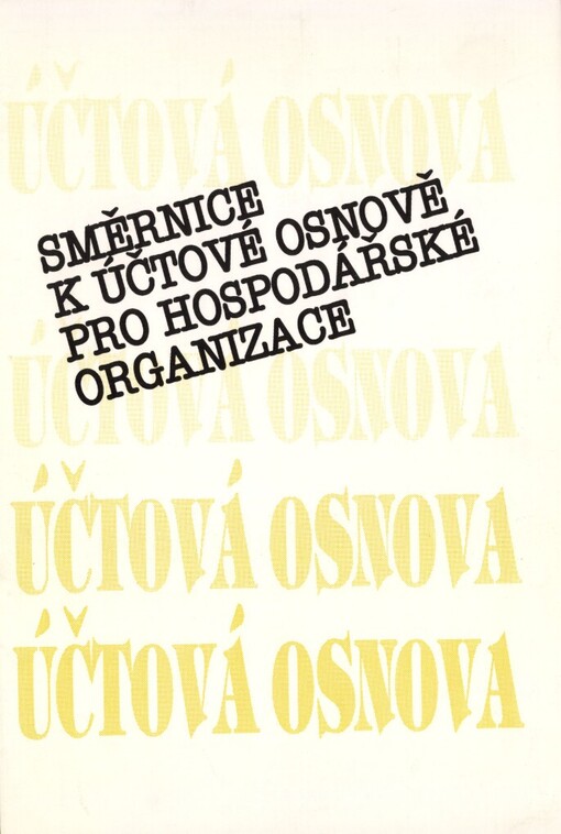 Účtová osnova a směrnice k účtové osnově pro hospodářské organizace
