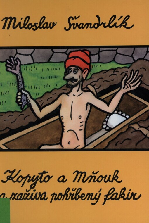 Kopyto, Mňouk a zaživa pohřbený fakír