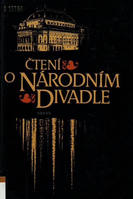 Čtení o Národním divadle :útržky dějin a osudů