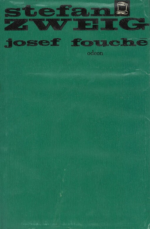 Josef Fouché: portrét jednoho politika