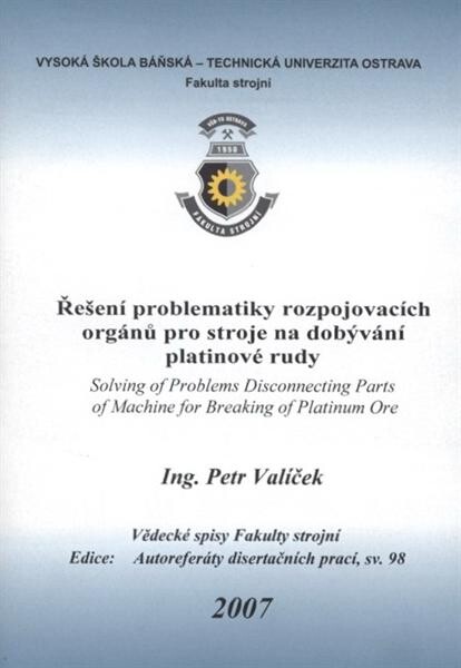 Řešení problematiky rozpojovacích orgánů pro stroje na dobývání platinové rudy : autoreferát doktorské disertační práce