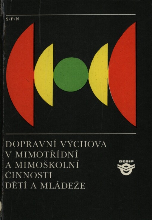 Dopravní výchova v mimotřídní a mimoškolní činnosti dětí a mládeže : Met. příručka pro školy a vých. zařízení 1. a 2. cyklu