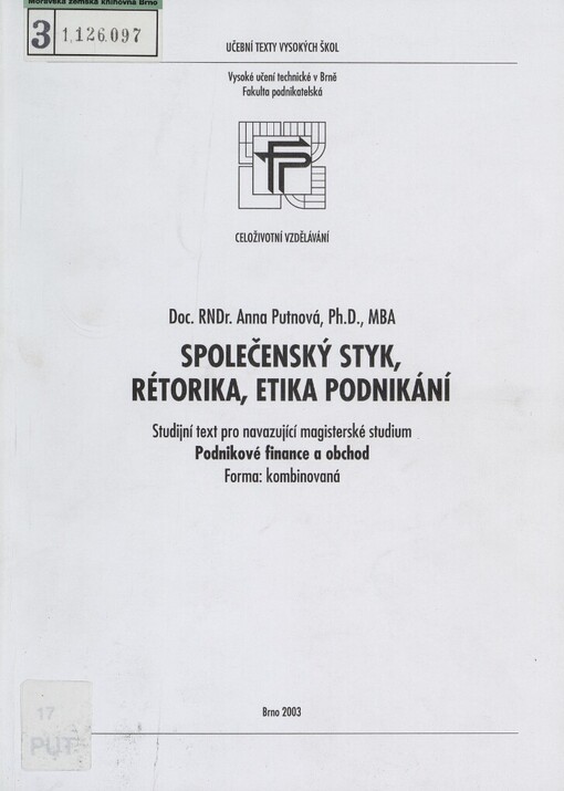 Společenský styk, rétorika, etika podnikání :studijní text pro navazující magisterské studium Podnikové finance a obchod : forma: kombinovaná
