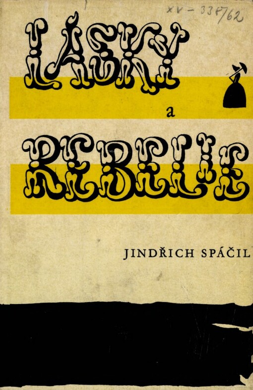 Lásky a rebelie :Románová kronika z časů nár. probuzení Moravy