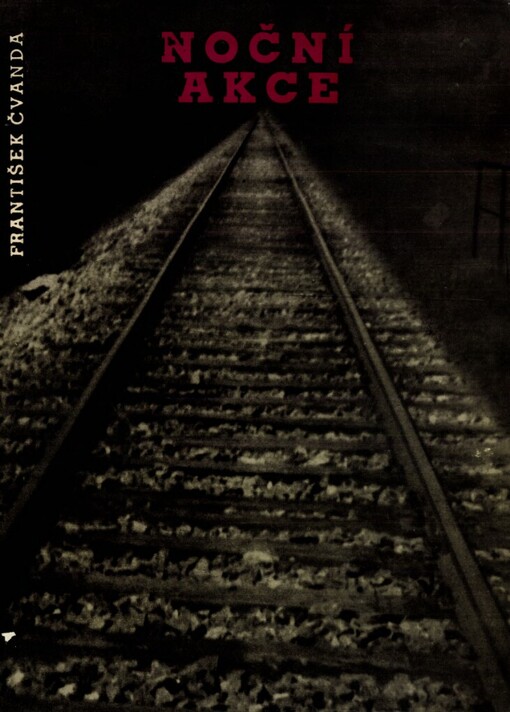 Noční akce :3 kapitoly z historie partyzánských bojů na Ostravsku