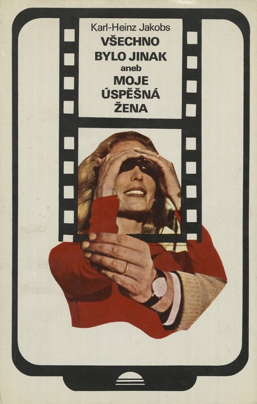 Všechno bylo jinak, aneb, Moje úspěšná žena