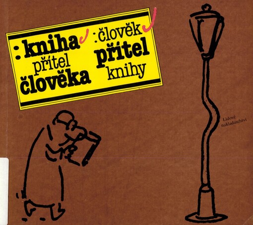 Kniha - přítel člověka, člověk - přítel knihy