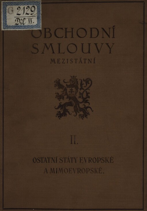 Obchodní smlouvy mezistátní :světový přehled.[Díl] 2,Ostatní státy evropské i mimoevropské