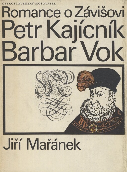 Romance o Závišovi ;Petr Kajícník ; Barbar Vok : trilogie pětilisté růže