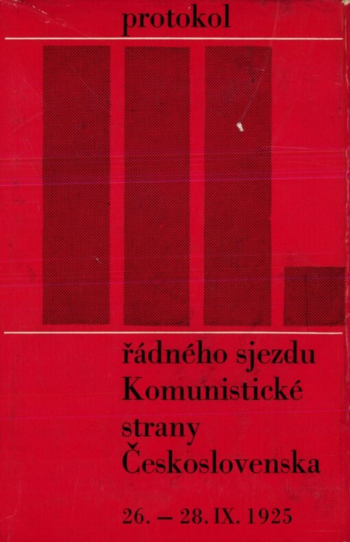 Protokol III. řádného sjezdu Komunistické strany Československa 26.-28. září 1925