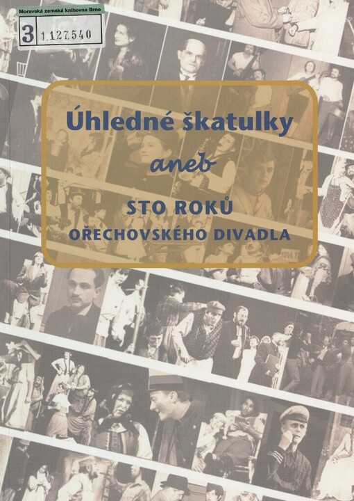 Úhledné škatulky, aneb, Sto roků Ořechovského divadla