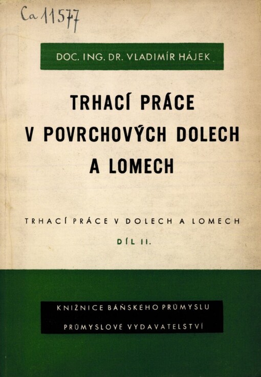Trhací práce v dolech a lomech.Díl 2,Trhací práce v povrchových dolech a lomech
