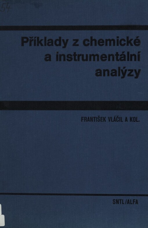 Příklady z chemické a instrumentální analýzy :příručka pro vysoké školy chemickotechnologické, 2., přeprac. vyd.