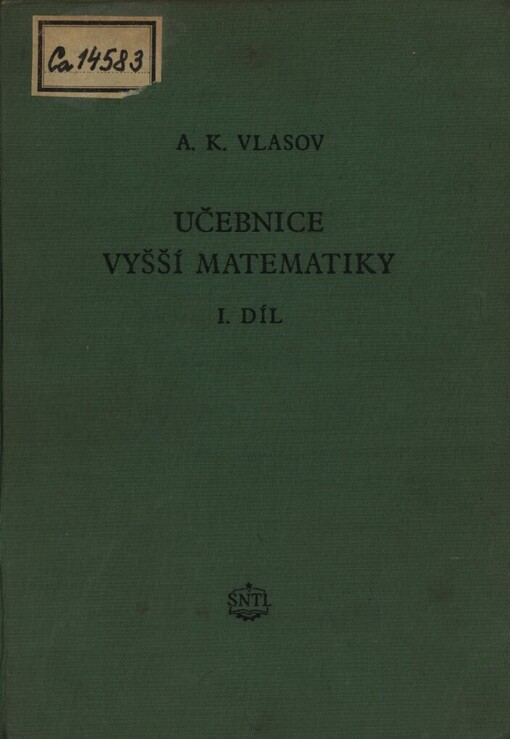 Učebnice vyšší matematiky :celost. vysokošk. učebnice