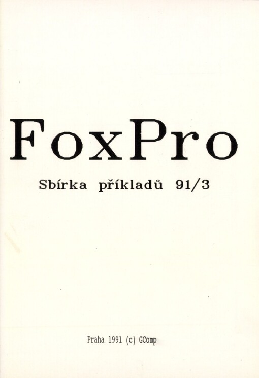 FoxPro :sbírka příkladů 91/3 : low-level file functions, barvy, zvukové efekty, horké klávesy