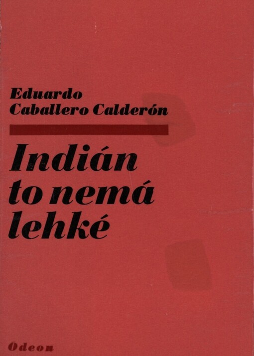 Indián to nemá lehké