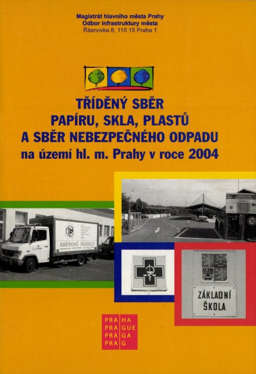 Tříděný sběr papíru, skla, plastů a sběr nebezpečného odpadu na území hl. m. Prahy v roce 2004