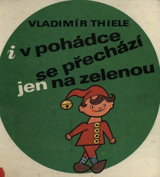 I v pohádce se přechází jen na zelenou
