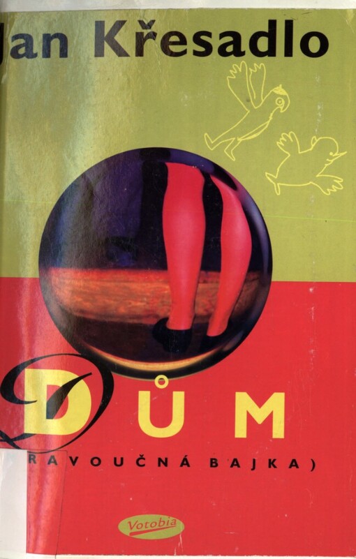 Dům: (mravoučná bajka)