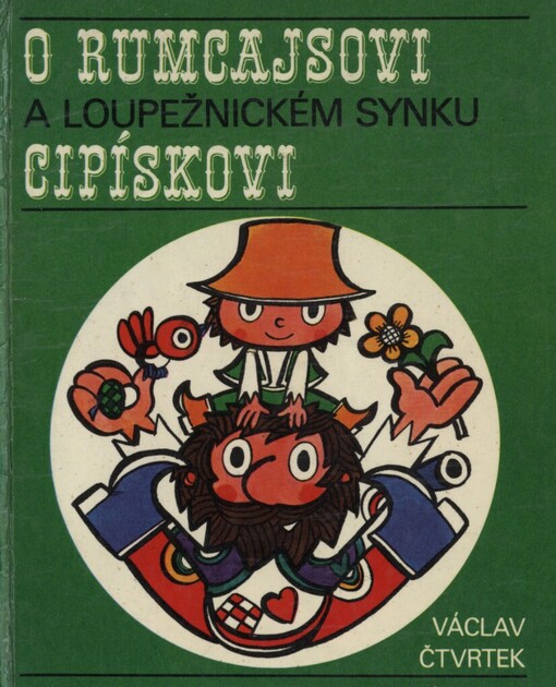 O Rumcajsovi a loupežnickém synku Cipískovi