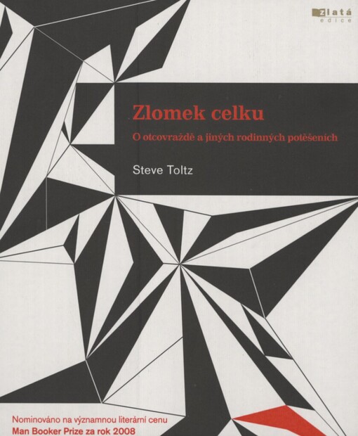 Zlomek celku: o otcovraždě a jiných rodinných potěšeních
