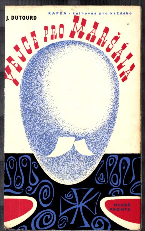 Vejce pro maršála, aneb, Deset let ze života jednoho mlékaře