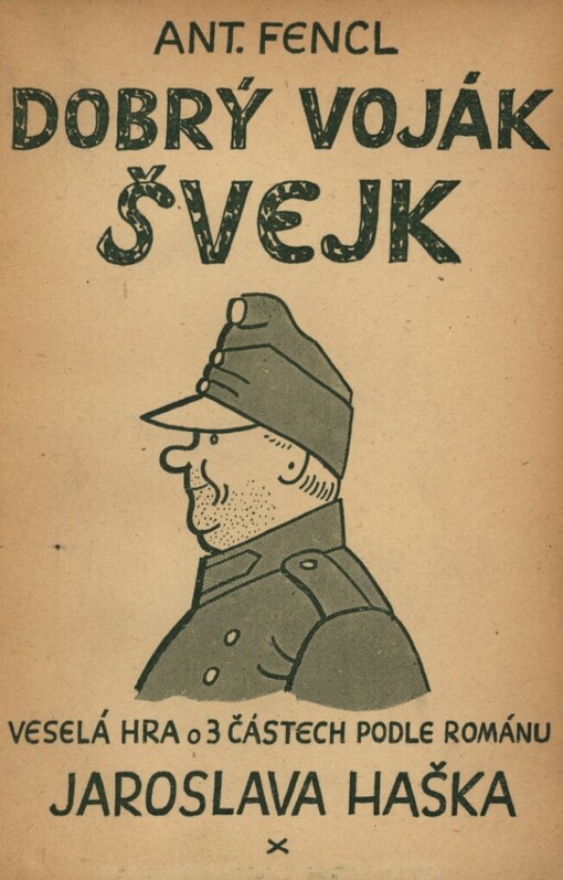 Dobrý voják Švejk :Veselá hra o třech dílech.I. díl,Švejk rukuje.