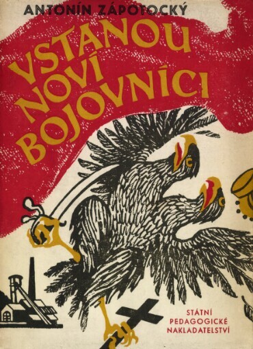 Vstanou noví bojovníci :Pro 11. roč. jedenáctiletých stř. škol, 4. roč. pedagog. škol pro vzdělání učitelů národních škol a 3. roč. pedagog. škol pro vzdělání učitelek mateřských škol