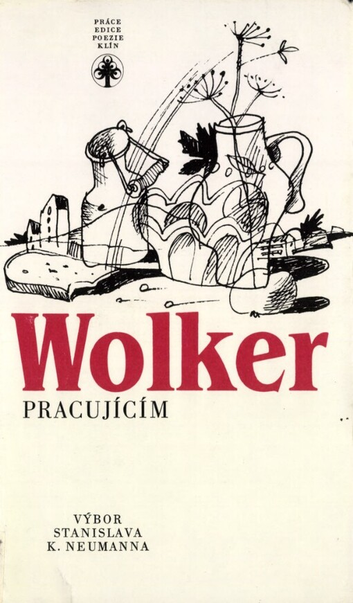 Wolker pracujícím :výbor z díla