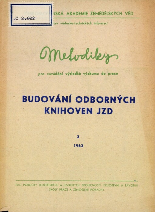 Budování odborných knihoven JZD :[Určeno] pro pobočky zeměd. a les. společností, druž. a záv. školy práce a zeměd. poradny