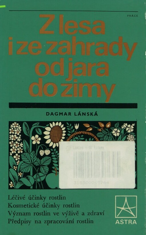 Z lesa i ze zahrady od jara do zimy