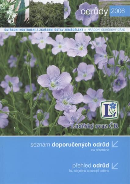 Seznam doporučených odrůd lnu přadného ; Přehled odrůd lnu olejného a konopí setého