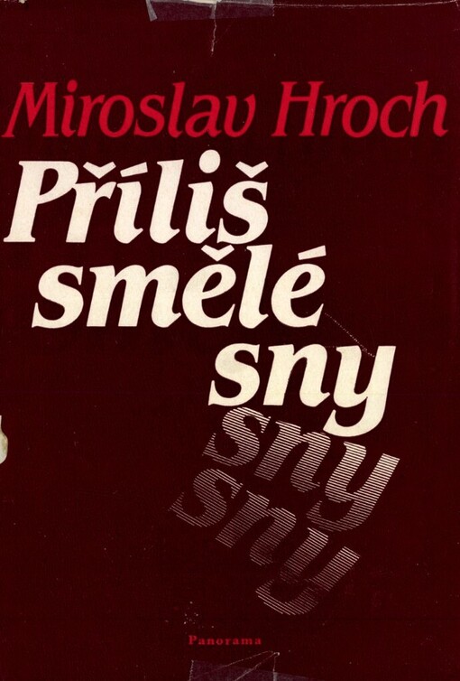 Příliš smělé sny: příběhy marných zápasů a zapomenutých hrdinů