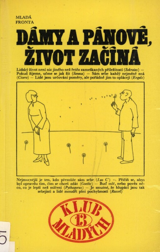 Dámy a pánové, život začíná